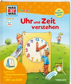 Weller-Essers | WAS IST WAS Junior Band 29. Uhr und Zeit verstehen | Buch | 978-3-7886-2202-2 | sack.de