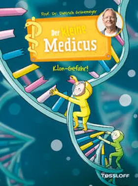 Grönemeyer |  Der kleine Medicus. Band 7. Klon-Gefahr! | eBook | Sack Fachmedien