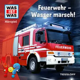 Tessloff Verlag Ragnar Tessloff GmbH & Co.KG / Disselhoff / Zimmermann |  WAS IST WAS Hörspiel. Feuerwehr - Wasser marsch! | Sonstiges |  Sack Fachmedien