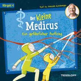 Grönemeyer |  Der kleine Medicus. Hörspiel 4: Ein gefährlicher Auftrag | Sonstiges |  Sack Fachmedien