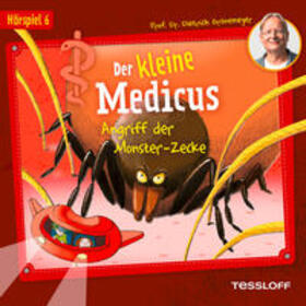 Grönemeyer |  Der kleine Medicus. Hörspiel 6: Angriff der Monster-Zecke | Sonstiges |  Sack Fachmedien
