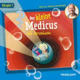 Grönemeyer |  Der kleine Medicus. Hörspiel 1. Voll verschluckt | Sonstiges |  Sack Fachmedien