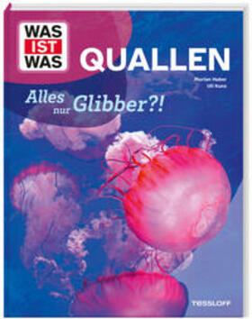 Kunz / Huber |  WAS IST WAS Quallen. Alles nur Glibber?! | Buch |  Sack Fachmedien