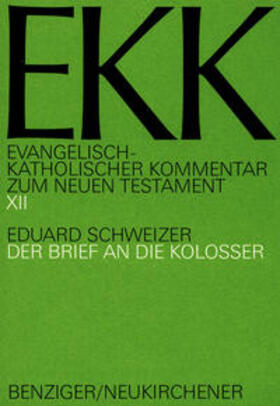 Schweizer |  Der Brief an die Kolosser, EKK XII | Buch |  Sack Fachmedien