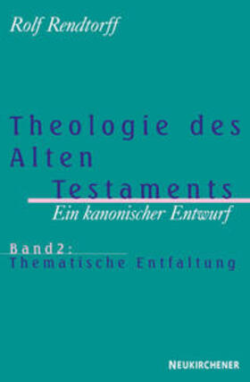 Rendtorff |  Theologie des Alten Testaments – Ein kanonischer Entwurf | Buch |  Sack Fachmedien