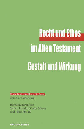 Beyerle / Mayer / Strauss |  Recht und Ethos im Alten Testament - Gestalt und Wirkung | Buch |  Sack Fachmedien