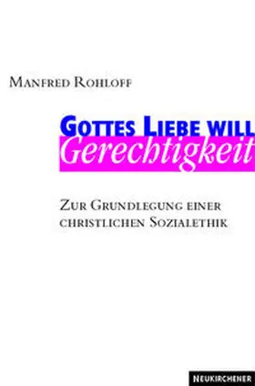 Rohloff |  Gottes Liebe will Gerechtigkeit | Buch |  Sack Fachmedien