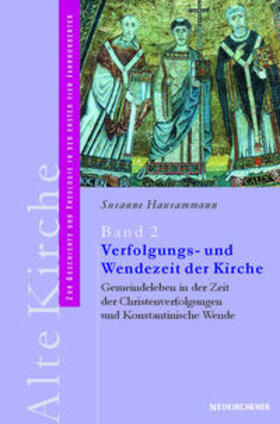 Hausammann |  Alte Kirche 2. Verfolgungs- und Wendezeit der Kirche | Buch |  Sack Fachmedien
