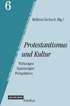 Zschoch |  Protestantismus und Kultur | Buch |  Sack Fachmedien