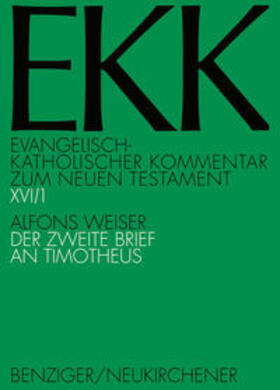 Weiser / Gnilka / Klauck |  Der zweite Brief an Timotheus, EKK XVI/1 | Buch |  Sack Fachmedien