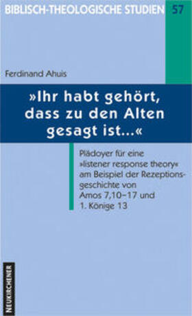 Ahuis |  Ihr habt gehört, dass zu den Alten gesagt ist | Buch |  Sack Fachmedien