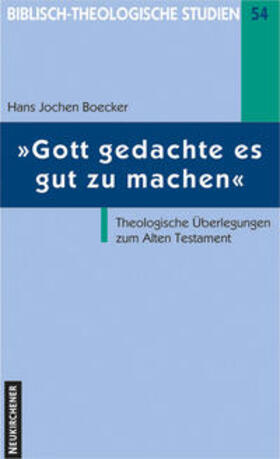 Boecker |  Gott gedachte es gut zu machen | Buch |  Sack Fachmedien