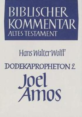 Wolff / Herrmann / Thiel |  Dodekapropheton 2. Joel. Amos | Buch |  Sack Fachmedien