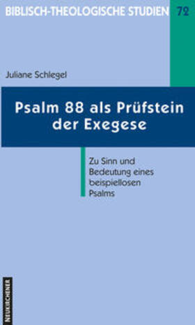 Schlegel |  Psalm 88 als Prüfstein der Exegese | Buch |  Sack Fachmedien