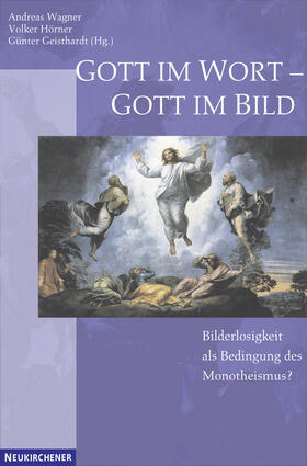 Geisthardt / Hörner / Wagner |  Gott im Wort - Gott im Bild | Buch |  Sack Fachmedien