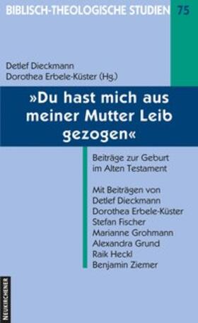 Ziemer / Erbele-Küster / Dieckmann |  Du hast mich aus meiner Mutter Leib gezogen | Buch |  Sack Fachmedien