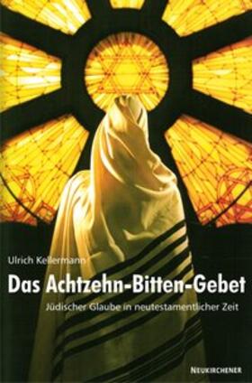 Kellermann |  Das Achtzehn-Bitten-Gebet | Buch |  Sack Fachmedien