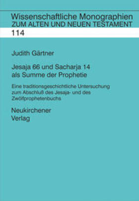 Gärtner |  Jesaja 66 und Sacharja 14 als Summe der Prophetie | Buch |  Sack Fachmedien