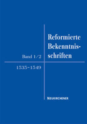 Faulenbach / Busch |  Reformierte Bekenntnisschriften 1535-1549 | Buch |  Sack Fachmedien