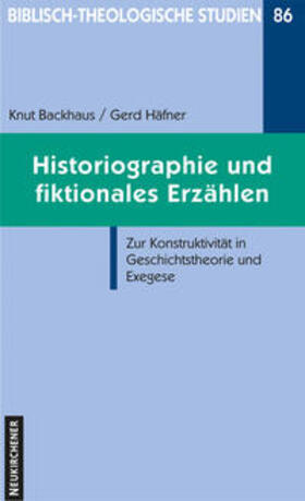 Backhaus / Häfner |  Backhaus, K: Historiographie und fiktionales Erzählen | Buch |  Sack Fachmedien