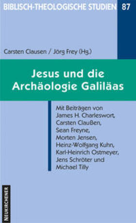 Claußen / Frey |  Jesus und die Archäologie Galiläas | Buch |  Sack Fachmedien