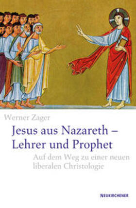 Zager |  Jesus aus Nazareth - Lehrer und Prophet | Buch |  Sack Fachmedien