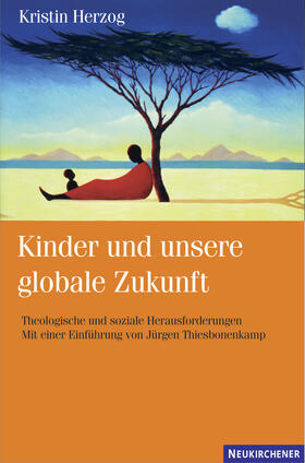 Herzog |  Kinder und unsere globale Zukunft | Buch |  Sack Fachmedien