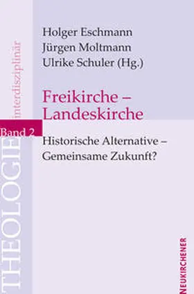 Eschmann / Moltmann / Schuler |  Freikirche - Landeskirche | Buch |  Sack Fachmedien