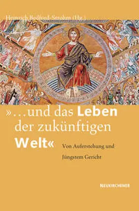 Bedford-Strohm |  "...und das Leben der zukünftigen Welt" | Buch |  Sack Fachmedien