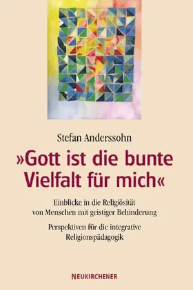 Anderssohn |  Gott ist die bunte Vielfalt für mich | Buch |  Sack Fachmedien