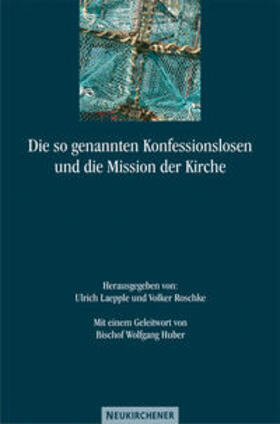 Laepple / Roschke |  Die so genannten Konfessionslosen und die Mission der Kirche | Buch |  Sack Fachmedien