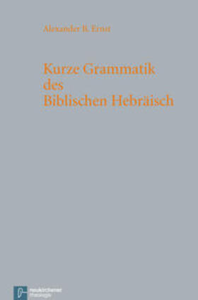 Ernst |  Kurze Grammatik des Biblischen Hebräisch | Buch |  Sack Fachmedien