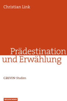 Link |  Link, C: Prädestination und Erwählung | Buch |  Sack Fachmedien