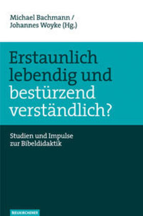 Bachmann / Woyke |  Erstaunlich lebendig und bestürzend verständlich? | Buch |  Sack Fachmedien