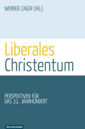 Zager |  Liberales Christentum | Buch |  Sack Fachmedien