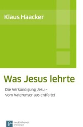 Haacker |  Was Jesus lehrte | Buch |  Sack Fachmedien