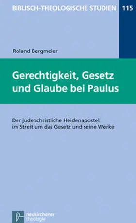 Bergmeier |  Gerechtigkeit, Gesetz und Glaube bei Paulus | Buch |  Sack Fachmedien