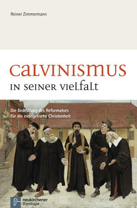 Zimmermann |  Calvinismus in seiner Vielfalt | Buch |  Sack Fachmedien