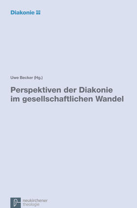 Becker |  Perspektiven der Diakonie im gesellschaftlichen Wandel | Buch |  Sack Fachmedien