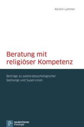 Lammer |  Beratung mit religiöser Kompetenz | Buch |  Sack Fachmedien