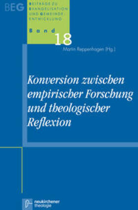 Reppenhagen |  Konversion zwischen empirischer Forschung und theologischer Reflexion | Buch |  Sack Fachmedien