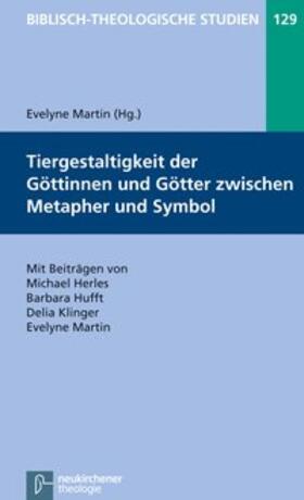 Martin |  Tiergestaltigkeit der Göttinnen und Götter zwischen Metapher und Symbol | Buch |  Sack Fachmedien