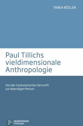 Rösler |  Paul Tillichs vieldimensionale Anthropologie | eBook | Sack Fachmedien