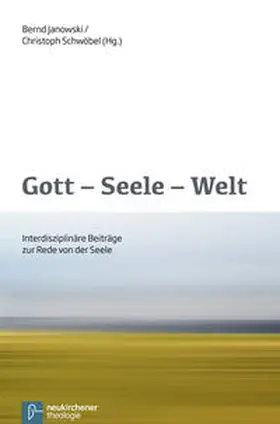 Janowski / Schwöbel |  Gott - Seele - Welt | Buch |  Sack Fachmedien