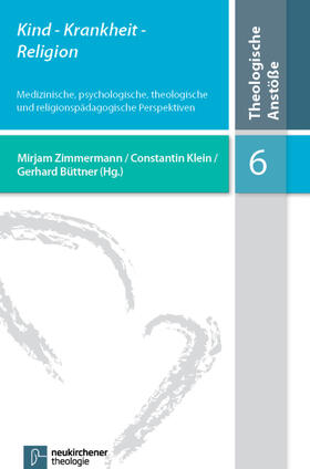 Zimmermann / Klein / Büttner |  Kind - Krankheit - Religion | Buch |  Sack Fachmedien