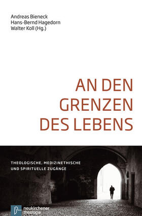 Bieneck / Hagedorn / Koll |  An den Grenzen des Lebens | eBook | Sack Fachmedien
