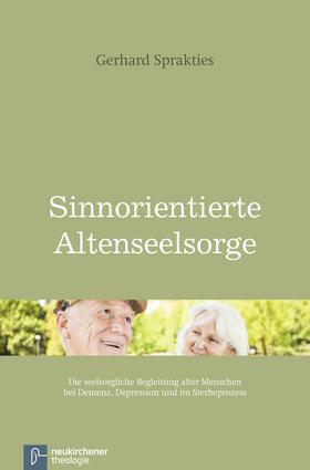 Sprakties |  Sinnorientierte Altenseelsorge | Buch |  Sack Fachmedien