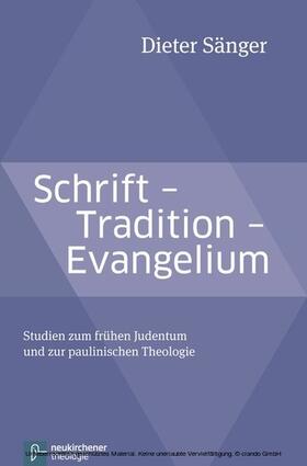 Sänger |  Schrift - Tradition - Evangelium | eBook | Sack Fachmedien