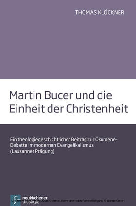 Klöckner |  Martin Bucer und die Einheit der Christenheit | eBook | Sack Fachmedien