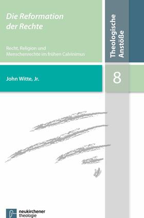 Witte Jr. / Beintker / Eurich |  Die Reformation der Rechte | eBook | Sack Fachmedien